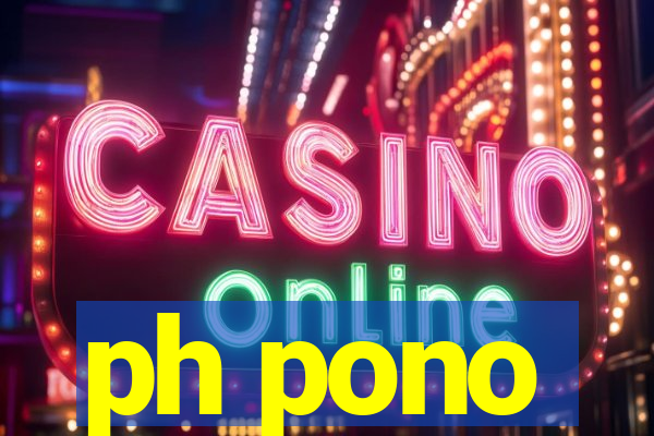 ph pono